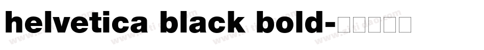 helvetica black bold字体转换